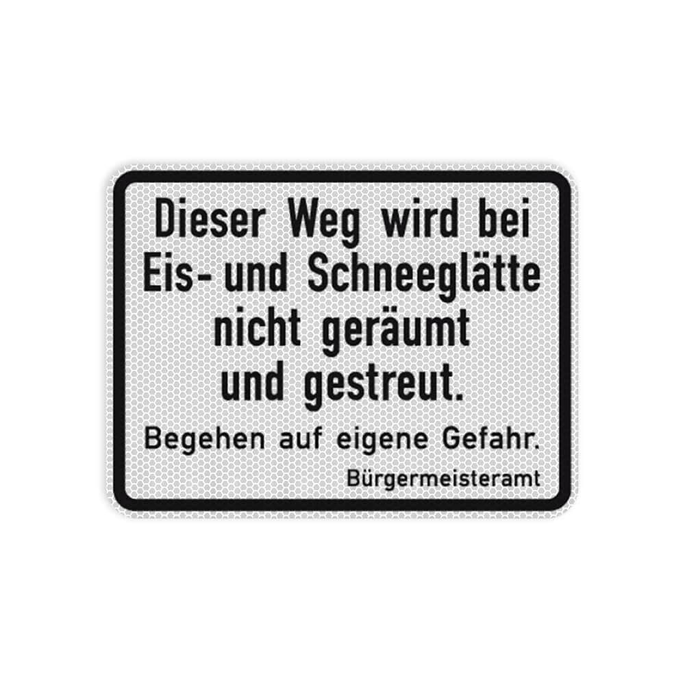 VZ 2005 Dieser Weg wird bei Eis- und Schneeglätte nicht geräumt und gestreut. Begehen auf eigene Gefahr.