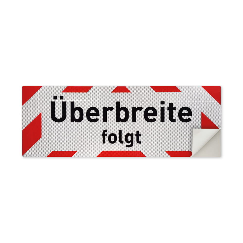 Reflecto Hinweisschild Überbreite folgt
