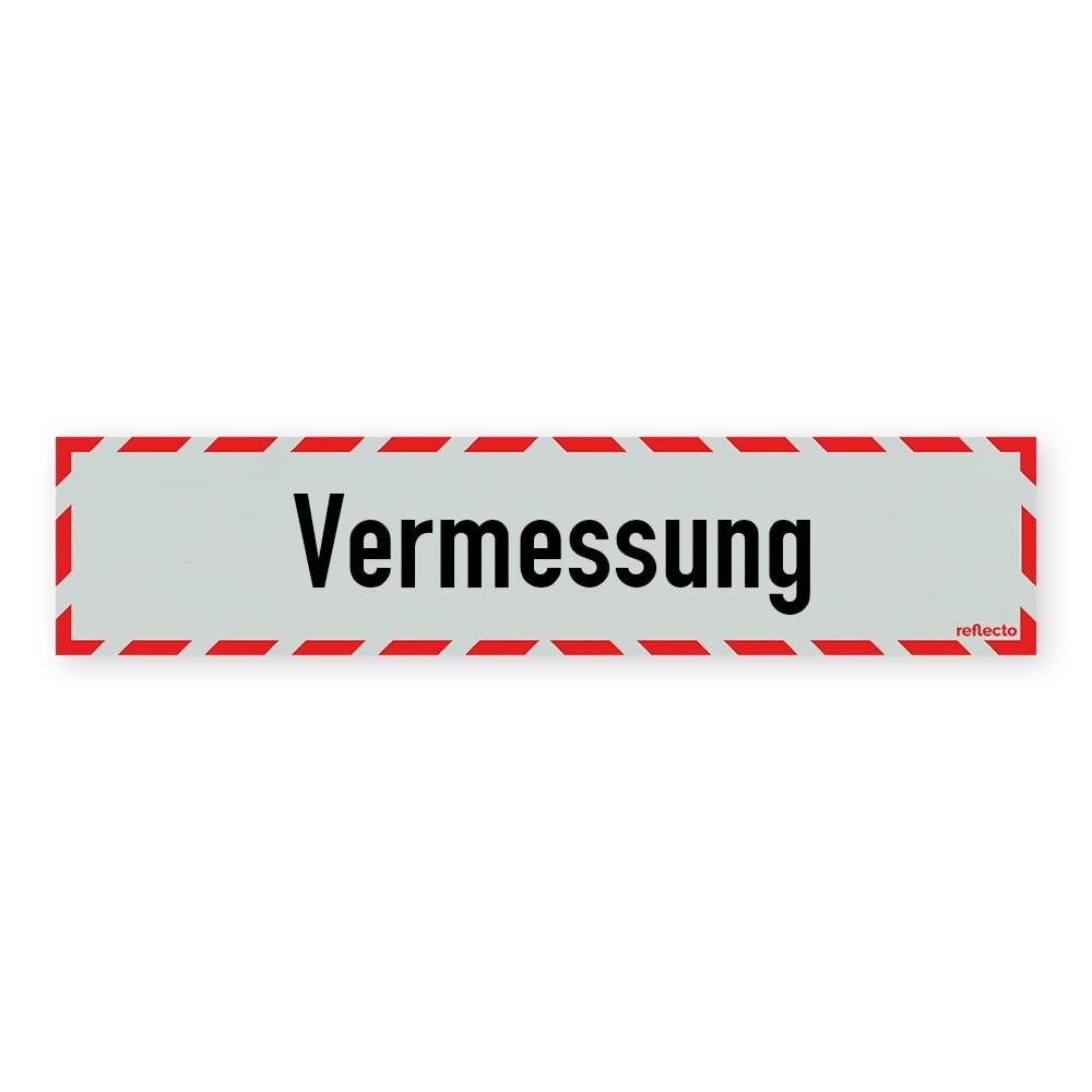 Reflecto Hinweisschild „Vermessung“, mit weiß-rotem Rahmen