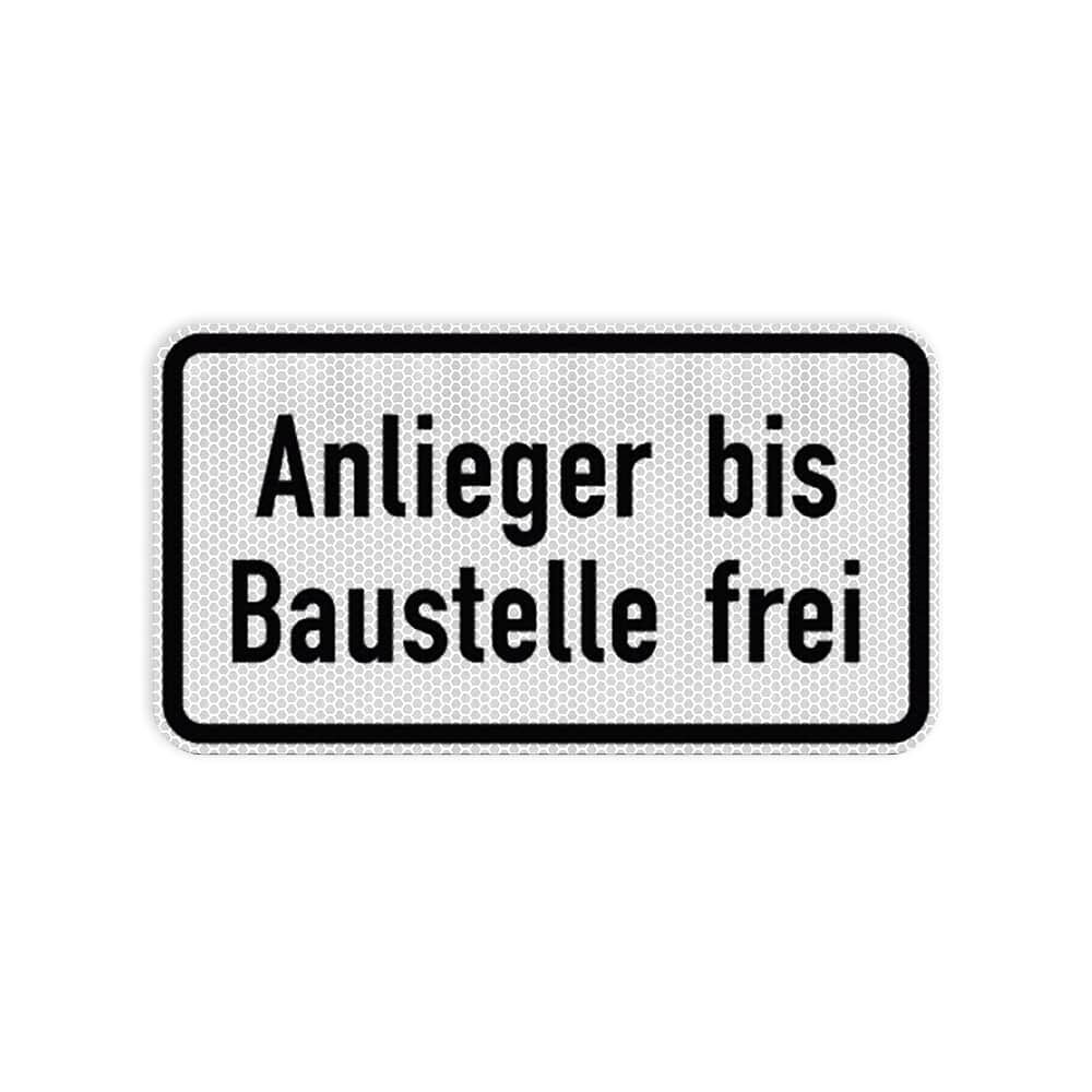 VZ 1028-32 Anlieger bis Baustelle frei VZ 1028-32 Anlieger bis Baustelle frei
