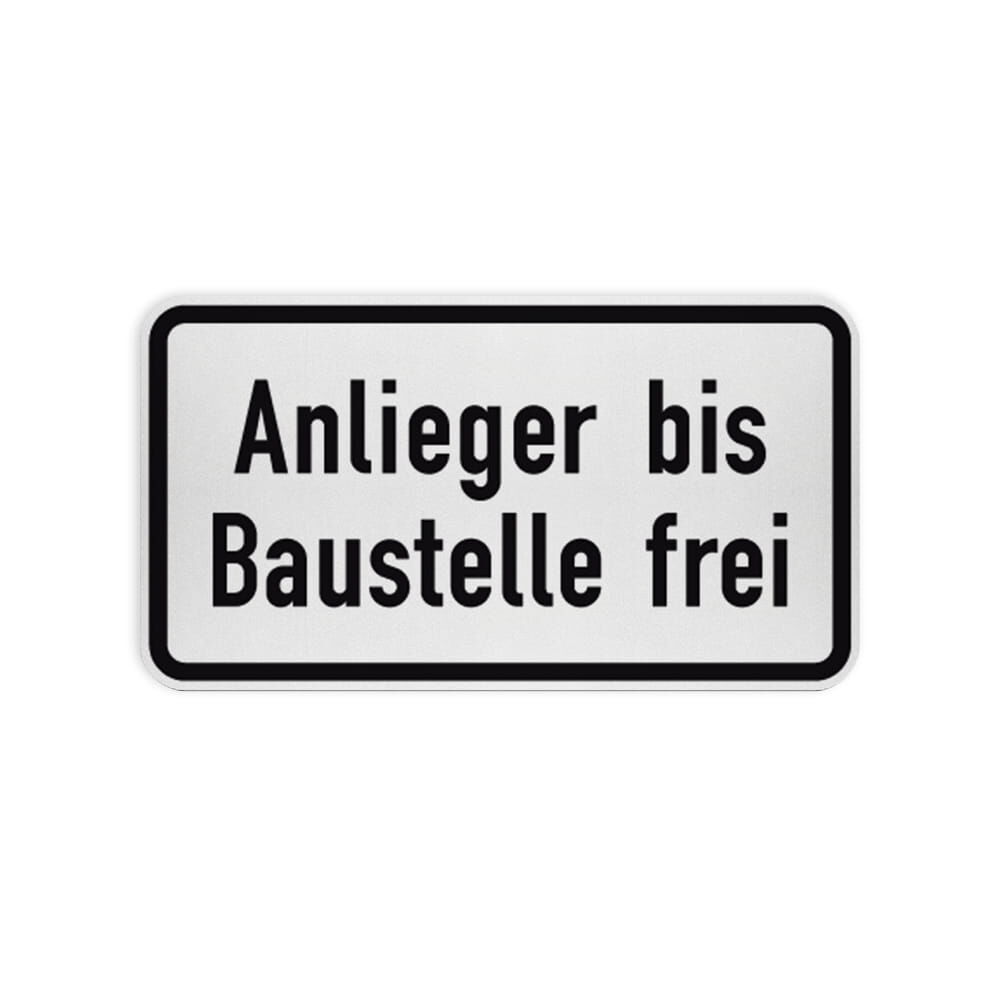 VZ 1028-32 Anlieger bis Baustelle frei VZ 1028-32 Anlieger bis Baustelle frei
