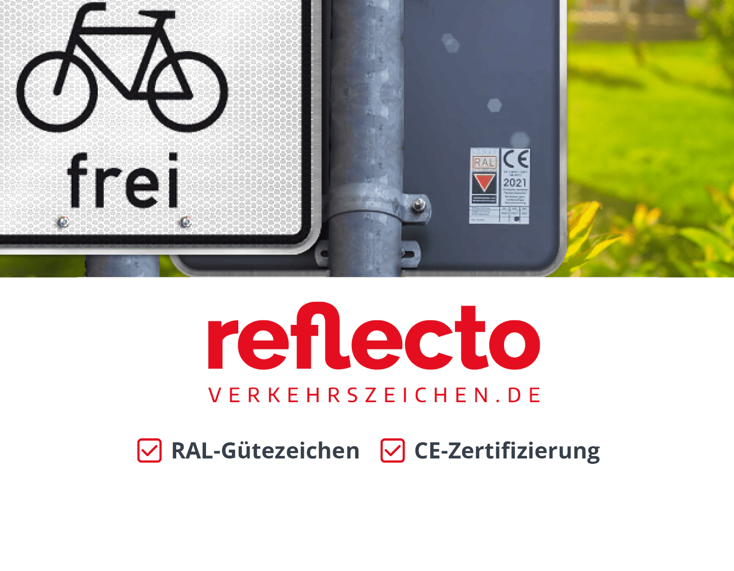 Das Bild zeigt eine Nahaufnahme eines Verkehrsschildrands mit einem CE-Zertifizierungsaufkleber. Unten ist das Logo "reflecto" mit der Webadresse "VERKEHRSZEICHEN.DE" und Hinweise auf RAL-Gütezeichen und CE-Zertifizierung zu sehen.