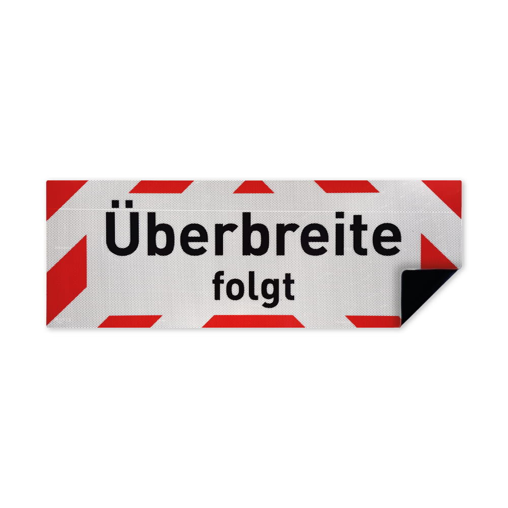 Reflecto Hinweisschild Überbreite folgt